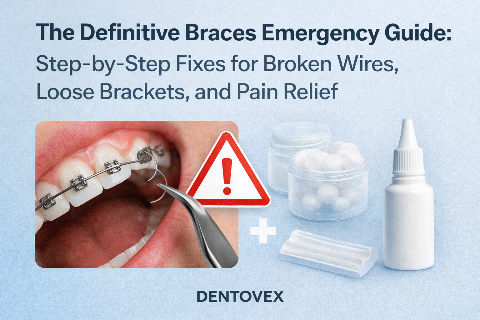 The Definitive Braces Emergency Guide: Step-by-Step Fixes for Broken Wires, Loose Brackets, and Pain Relief